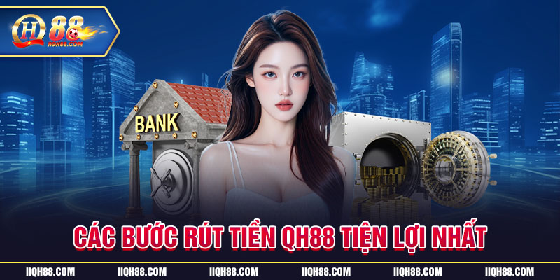 Quy trình rút tiền được thực hiện nhanh gọn