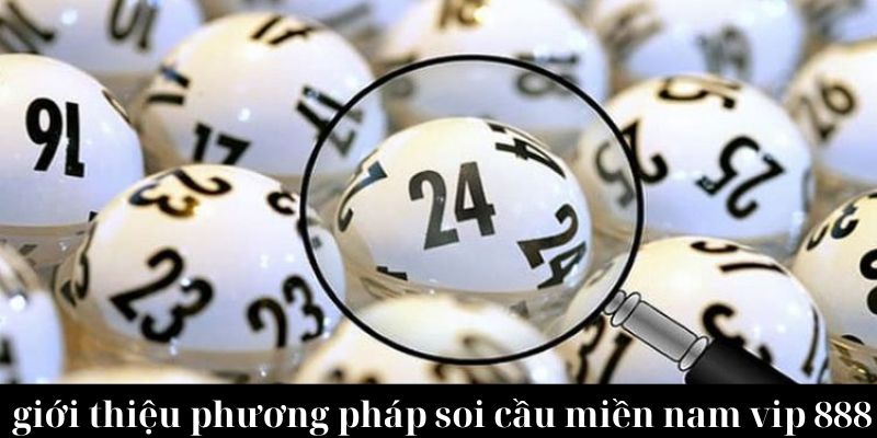 Tổng quan giới thiệu về các phương pháp dùng để soi cầu miền nam vip 888