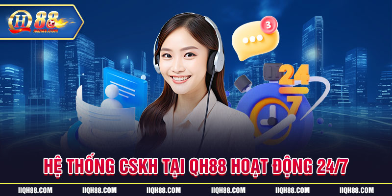 Tổng đài chăm sóc khách hàng 24/7