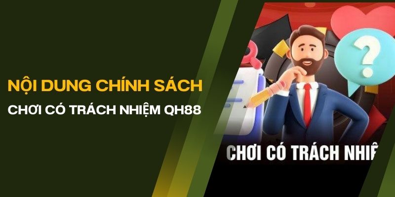 Chính Sách Chơi Có Trách Nhiệm QH88 Bảo Vệ Thành Viên